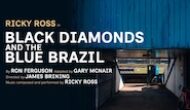 Black Diamonds and the Blue Brazil