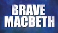 Smashing Shakespeare: Brave Macbeth